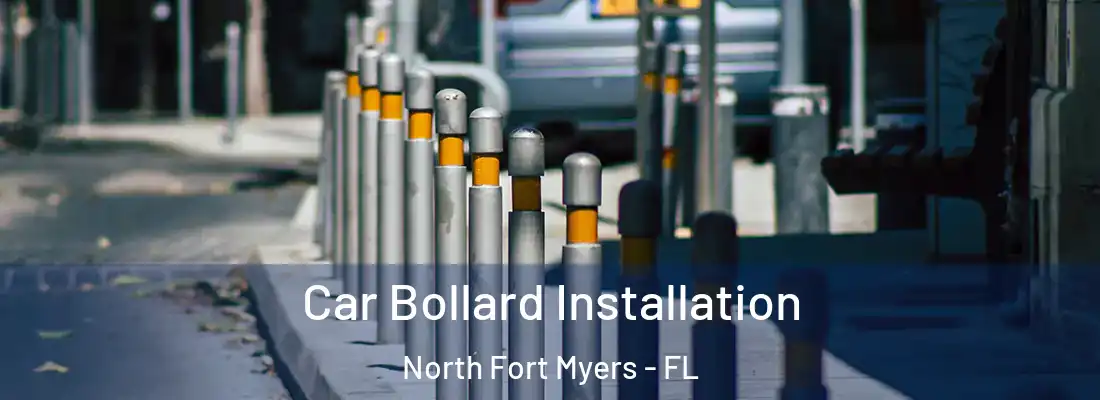 Car Bollard Installation North Fort Myers - FL
