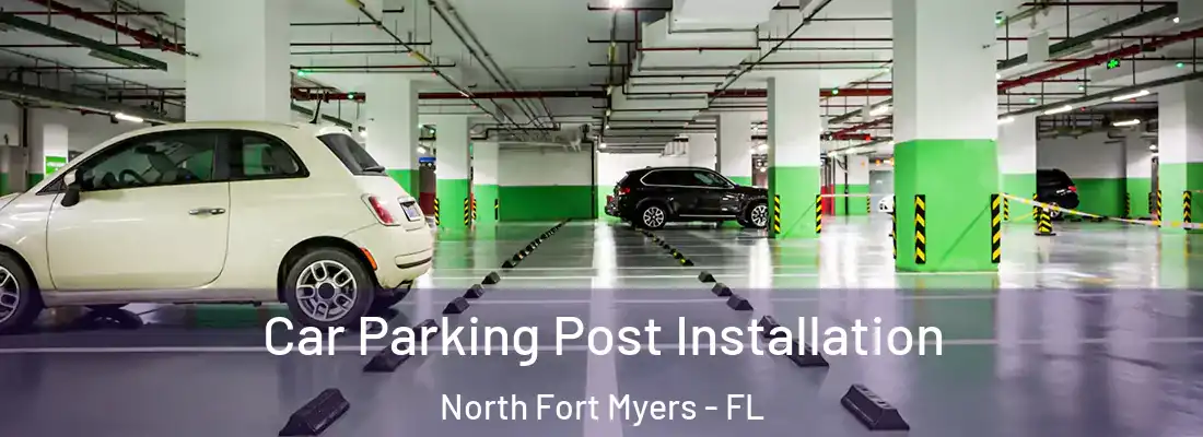 Car Parking Post Installation North Fort Myers - FL