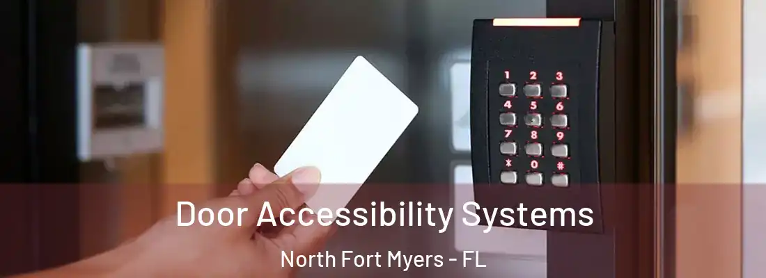 Door Accessibility Systems North Fort Myers - FL