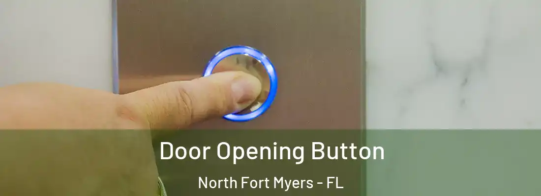 Door Opening Button North Fort Myers - FL
