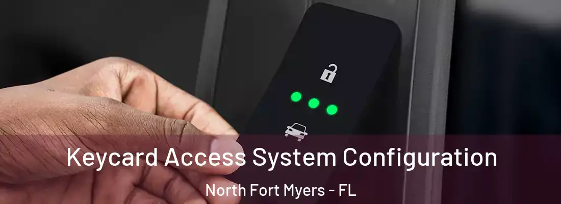  Keycard Access System Configuration North Fort Myers - FL