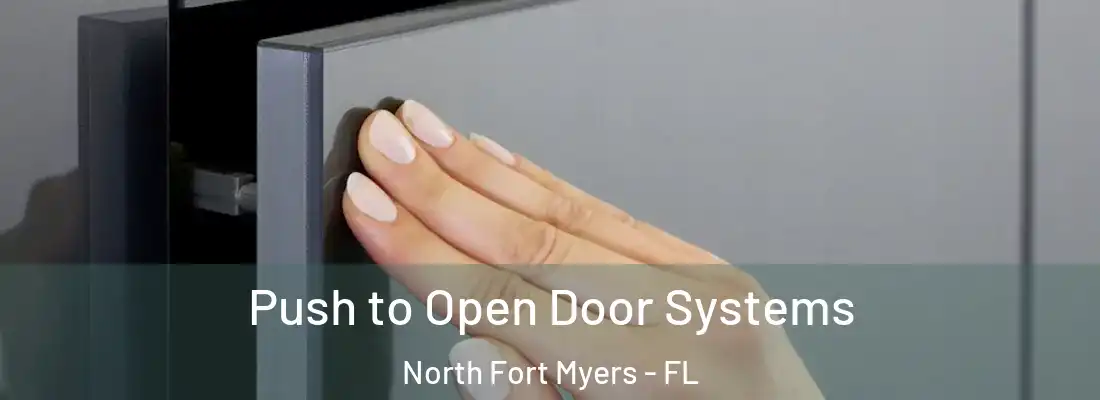 Push to Open Door Systems North Fort Myers - FL