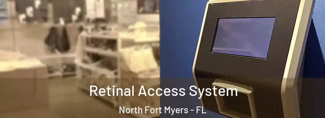 Retinal Access System North Fort Myers - FL