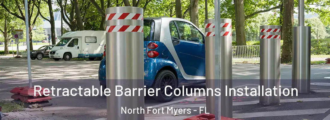 Retractable Barrier Columns Installation North Fort Myers - FL