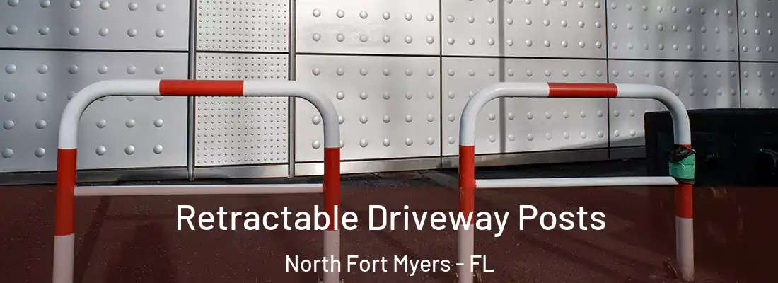 Retractable Driveway Posts North Fort Myers - FL