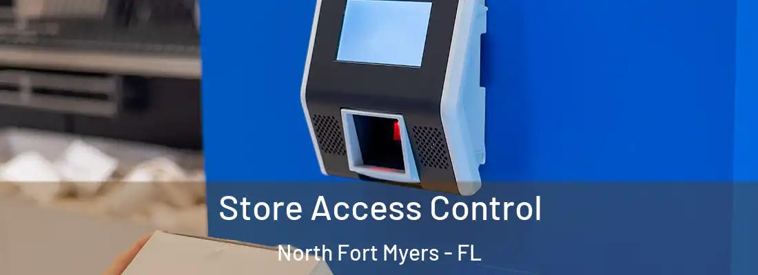 Store Access Control North Fort Myers - FL
