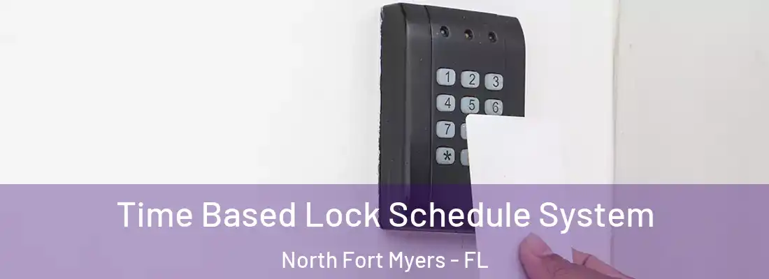 Time Based Lock Schedule System North Fort Myers - FL