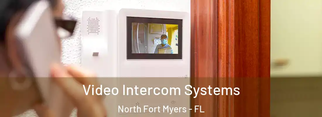  Video Intercom Systems North Fort Myers - FL